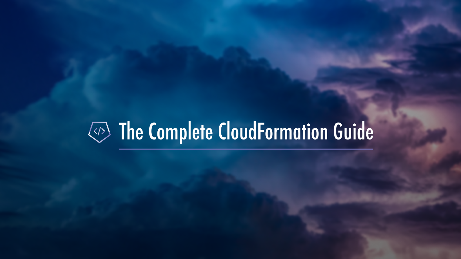 The Complete CloudFormation Guide