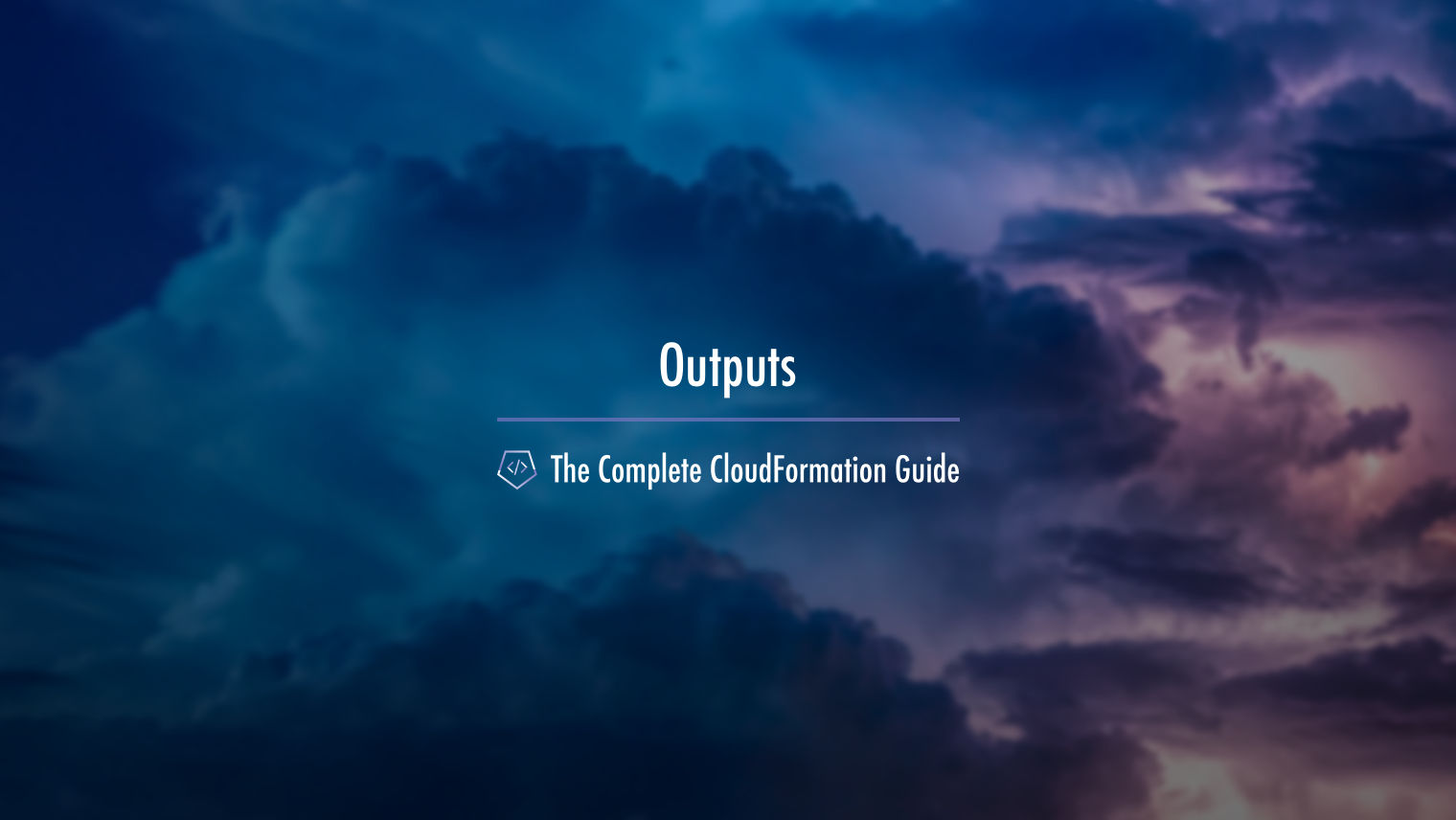 The Complete CloudFormation Guide Outputs